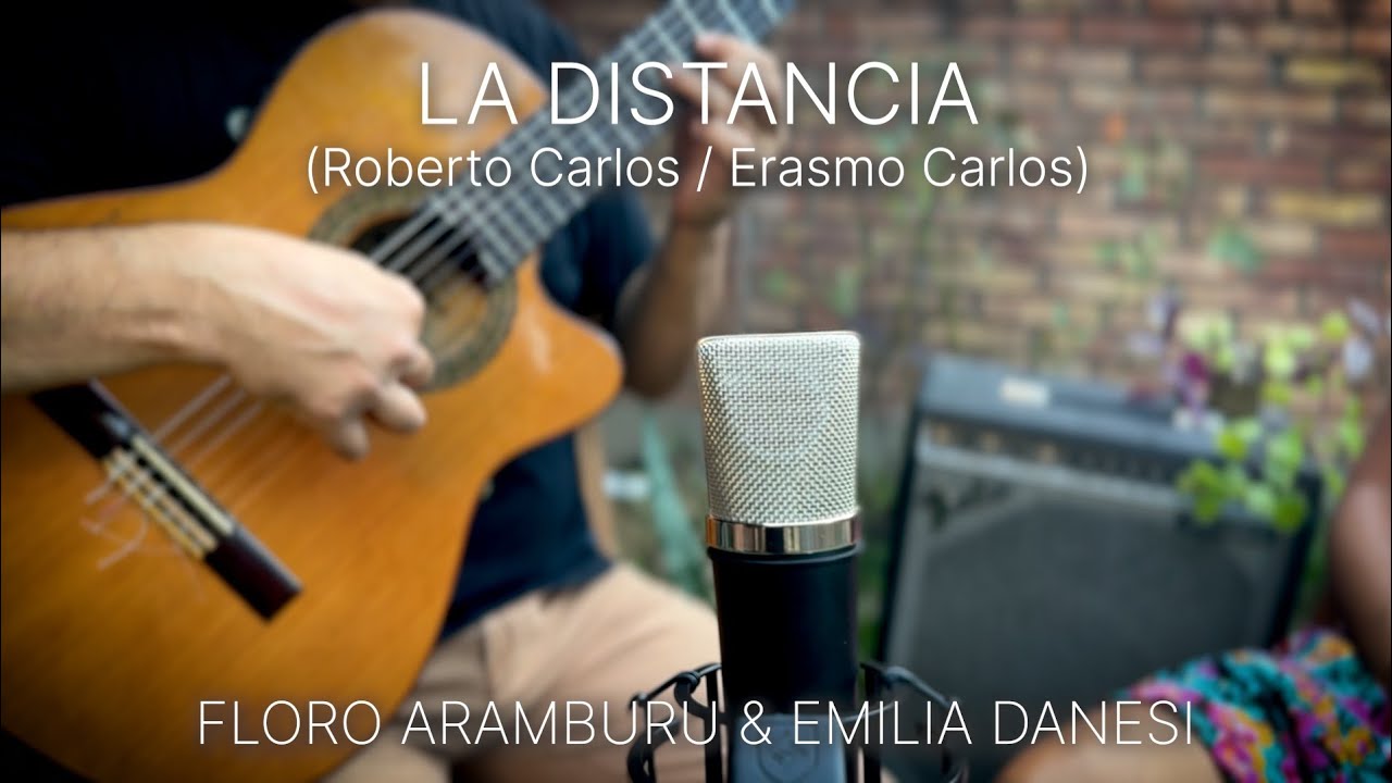 La Distancia (Roberto Carlos) - Emilia Danesi ft. Floro Aramburu [Díptico del Jardín vol I]