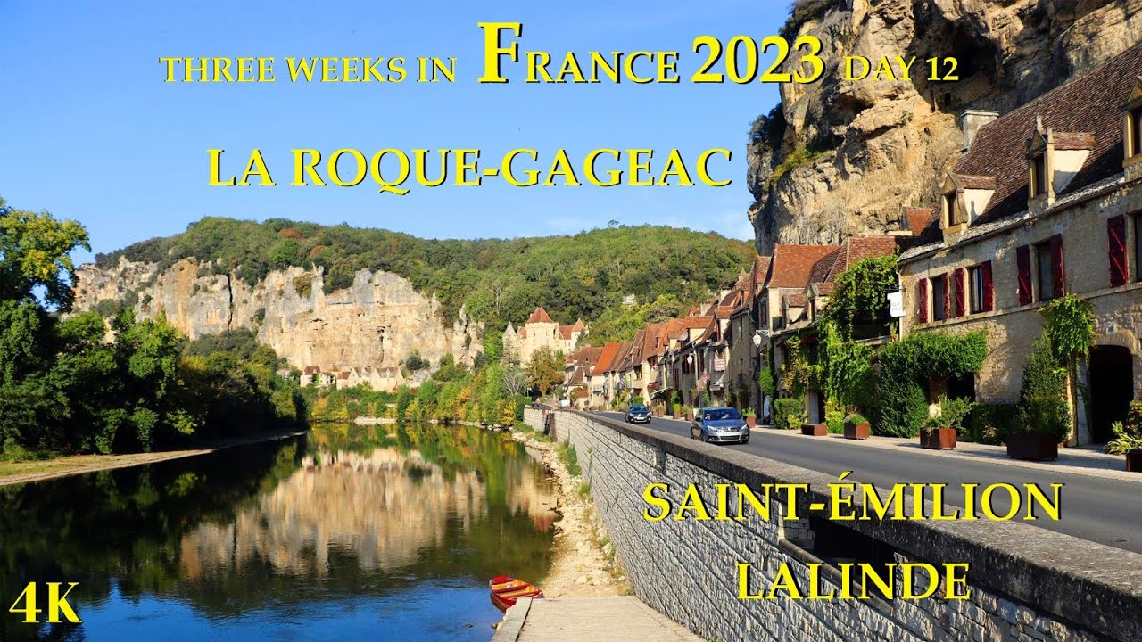 Visiting - La Roque Gageac - Lalinde - The Medieval village of Saint &Eacute;milion - France 🇫🇷