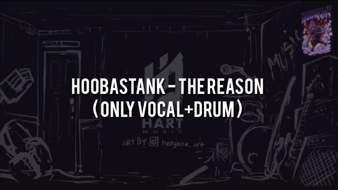 Hoobastank - The Reason(ONLY VOCAL+DRUM) Chord+Lyric