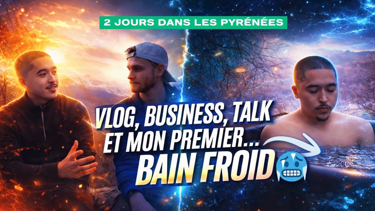 2 jours dans les Pyrénées : business, talk… et mon PREMIER bain froid 🥶