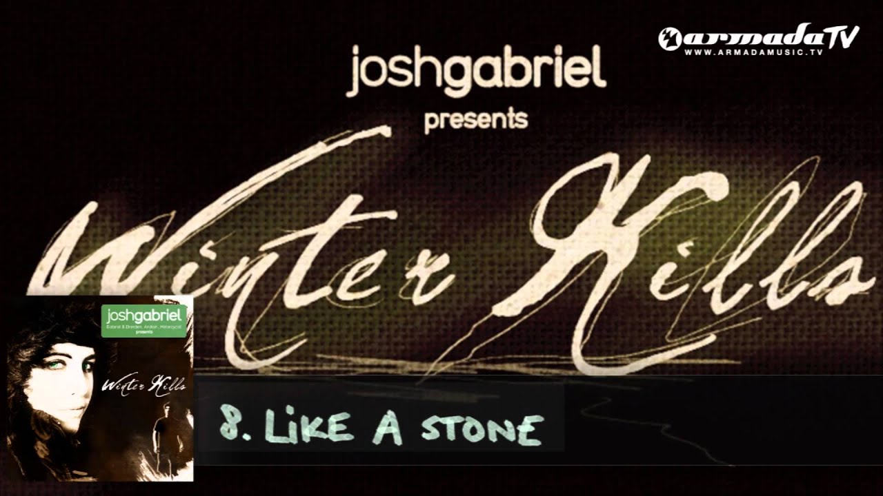 Josh Gabriel presents Winter Kills - Like A Stone