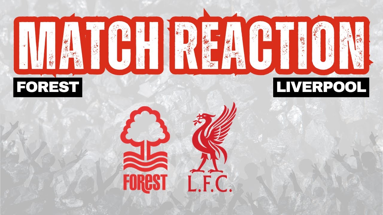 Forest 0 Liverpool 1 | Instant Match Reaction