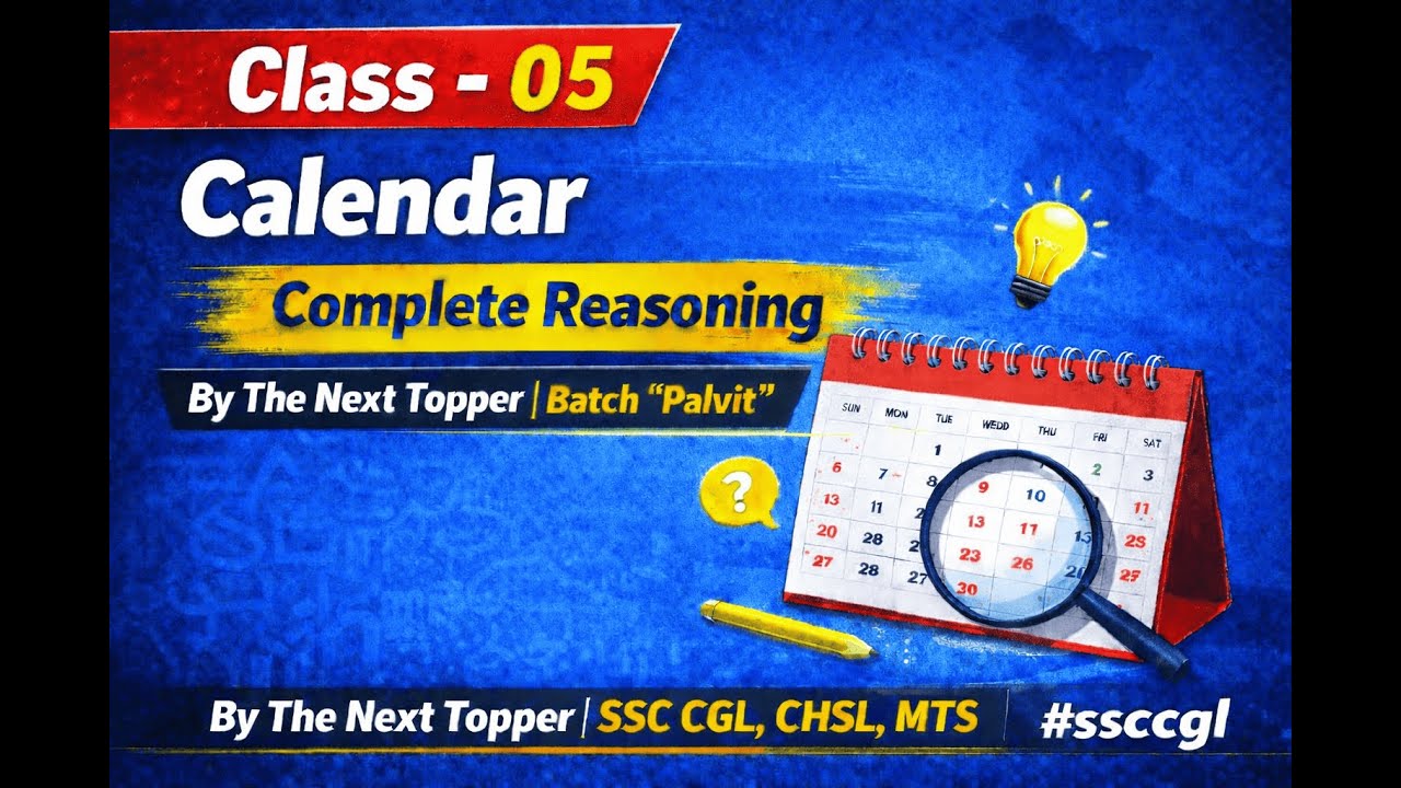 Class - 05 | Calendar (कैलेंडर)| Complete Reasoning By The Next Topper | SSC CGL, CHSL,MTS | #ssccgl