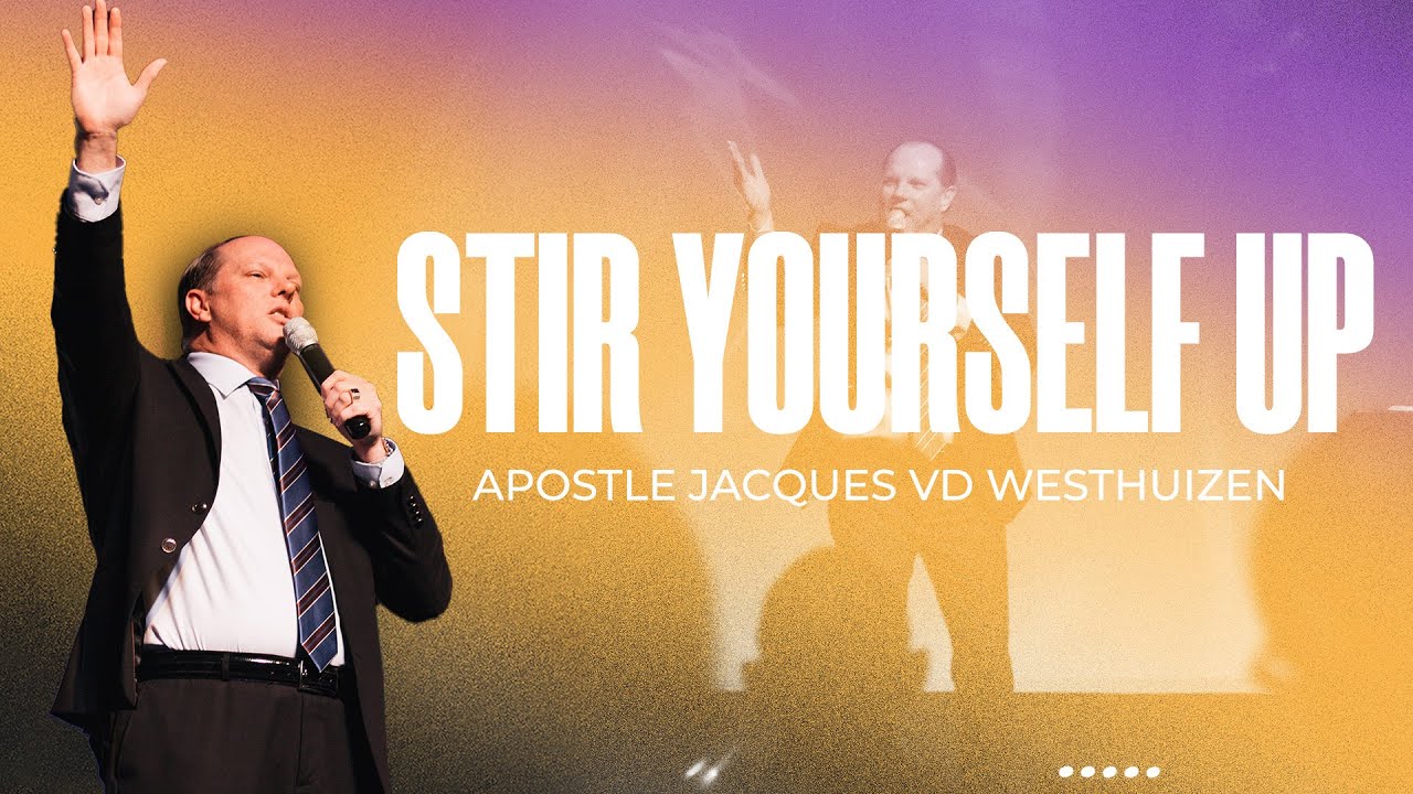 Stir Yourself Up | AP Jacques Vd Westhuizen