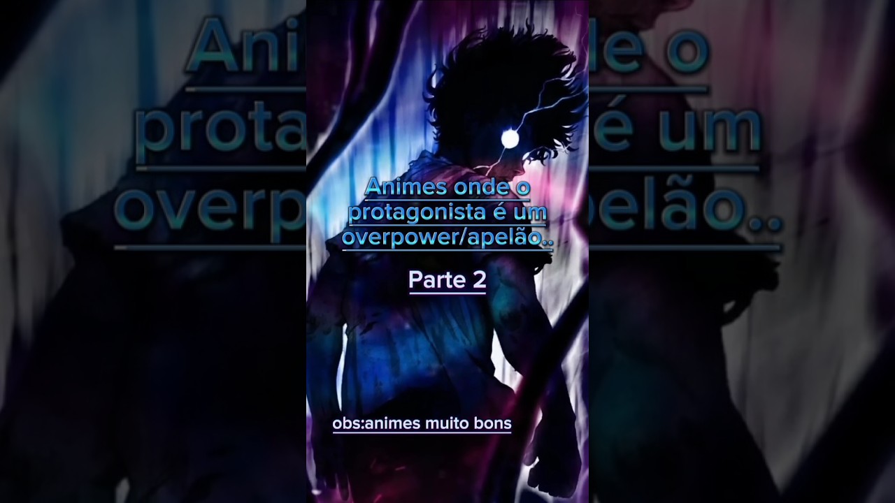 animes com protagonista overpower part 2 #shorts #anime #inscreva #overpower