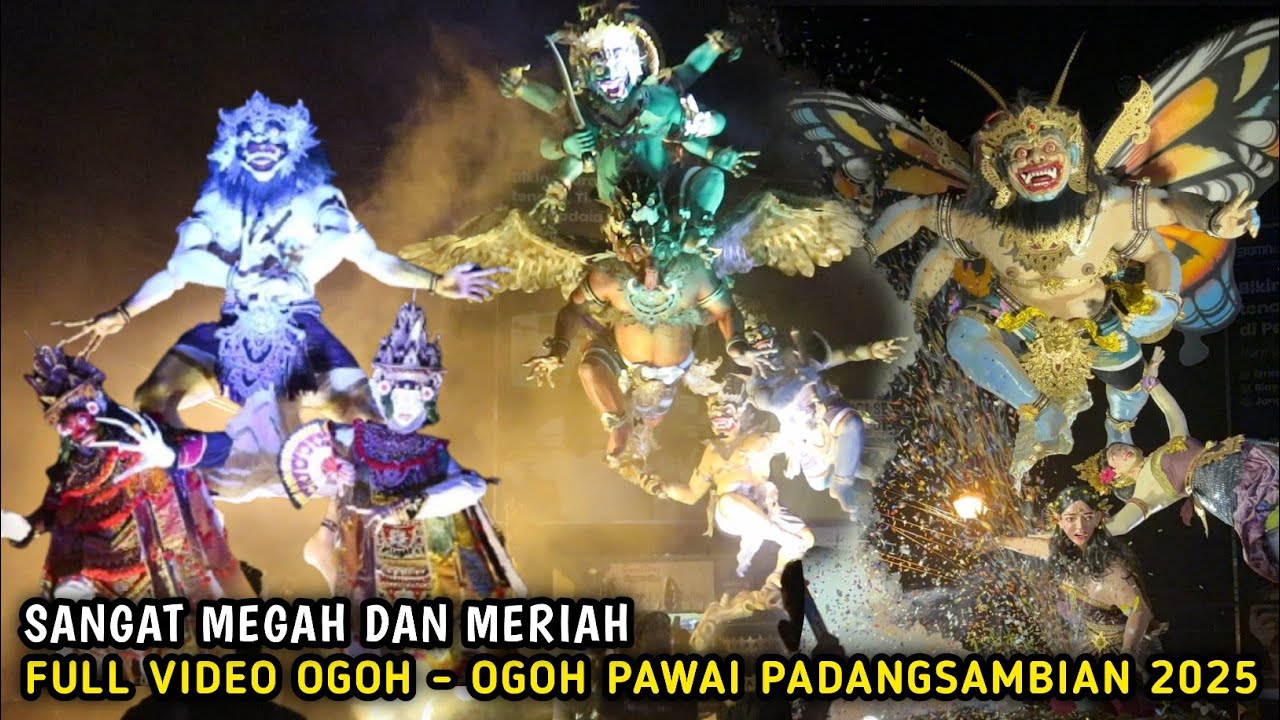 FULL VIDEO PAWAI OGOH OGOH DESA PADANGSAMBIAN DENPASAR BALI 2025