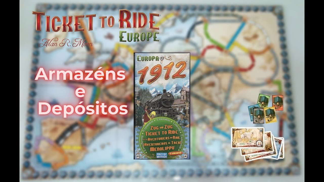 Armazéns e Depósitos - Expansão 1912 - Ticket to Ride Europa #foradacurva