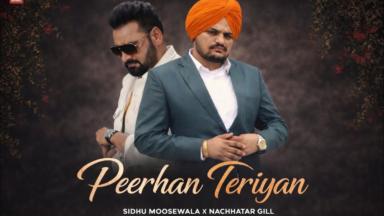 Peerhan Teriyan |  SIDHU MOOSEWALA (AI Version) NACHHATAR GILL | SOHAL SODHI MUSIC #sidhumoosewala 
