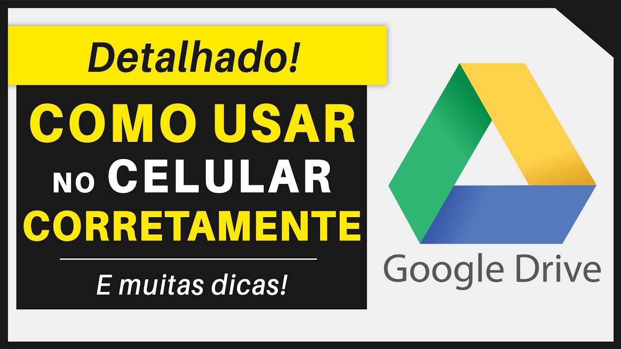 GOOGLE DRIVE NO CELULAR: Como Usar Corretamente | Passo a Passo