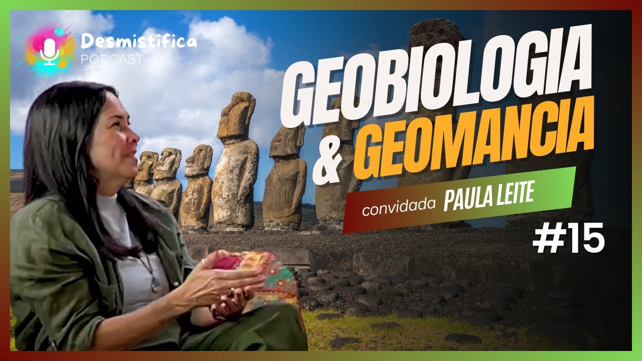 Desvendando os Segredos da Terra: Explorando a Geobiologia com Paula Leite | Desmistifica #015