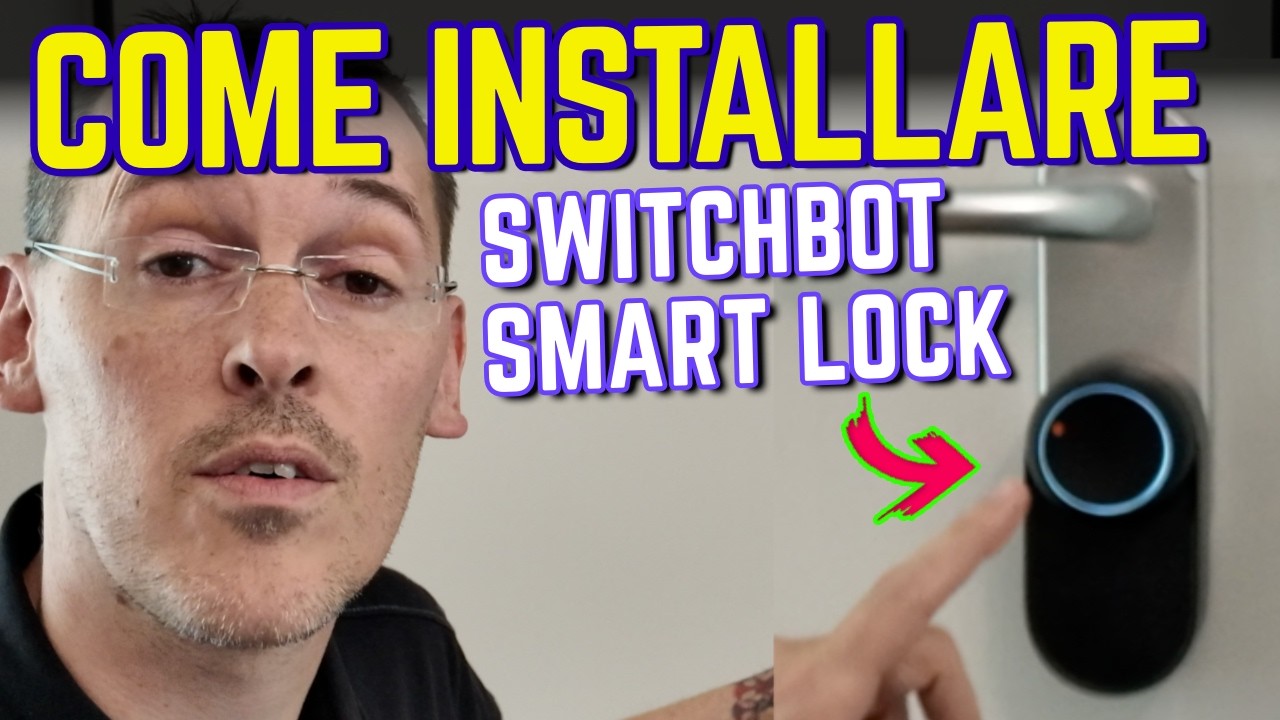 Come installare Switchbot Lock Ultra e Keypad Vision TUTORIAL