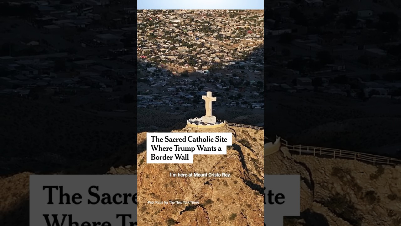 The Sacred Catholic Site Where Trump Wants a Border Wall