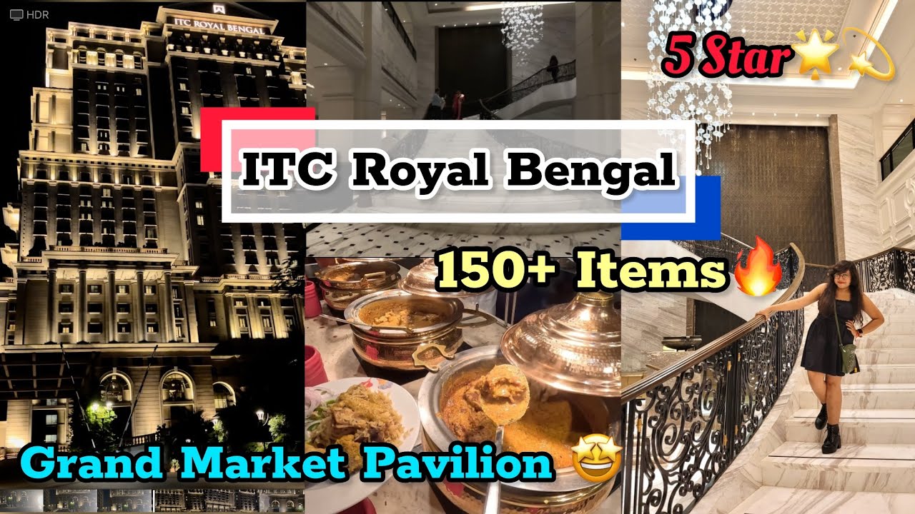 Luxurious Hotel ITC ROYAL BENGAL KOLKATA || 5 Star Property⭐️ || Unlimited Buffet 150+ Items