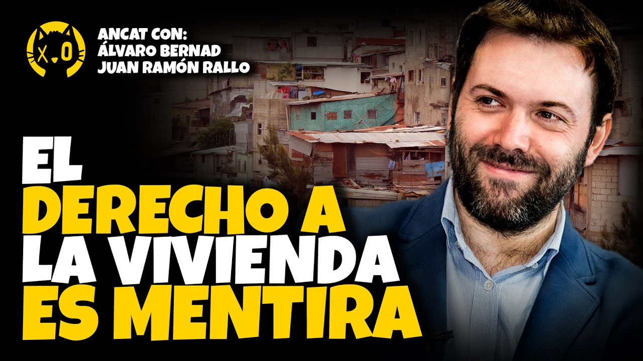 Por qué NO EXISTE el DERECHO a la VIVIENDA | Juan Ramón Rallo y Álvaro Bernad