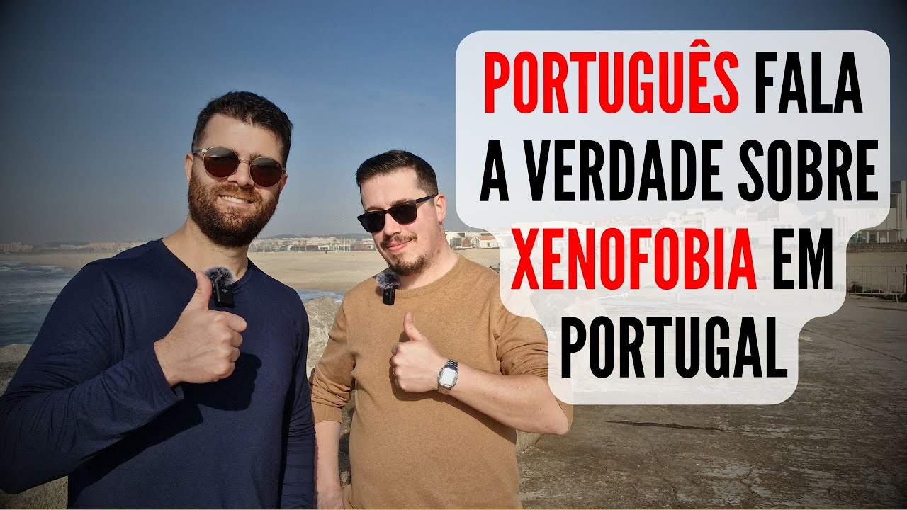 Xenofobia em Portugal. Opinião Sincera de um Português