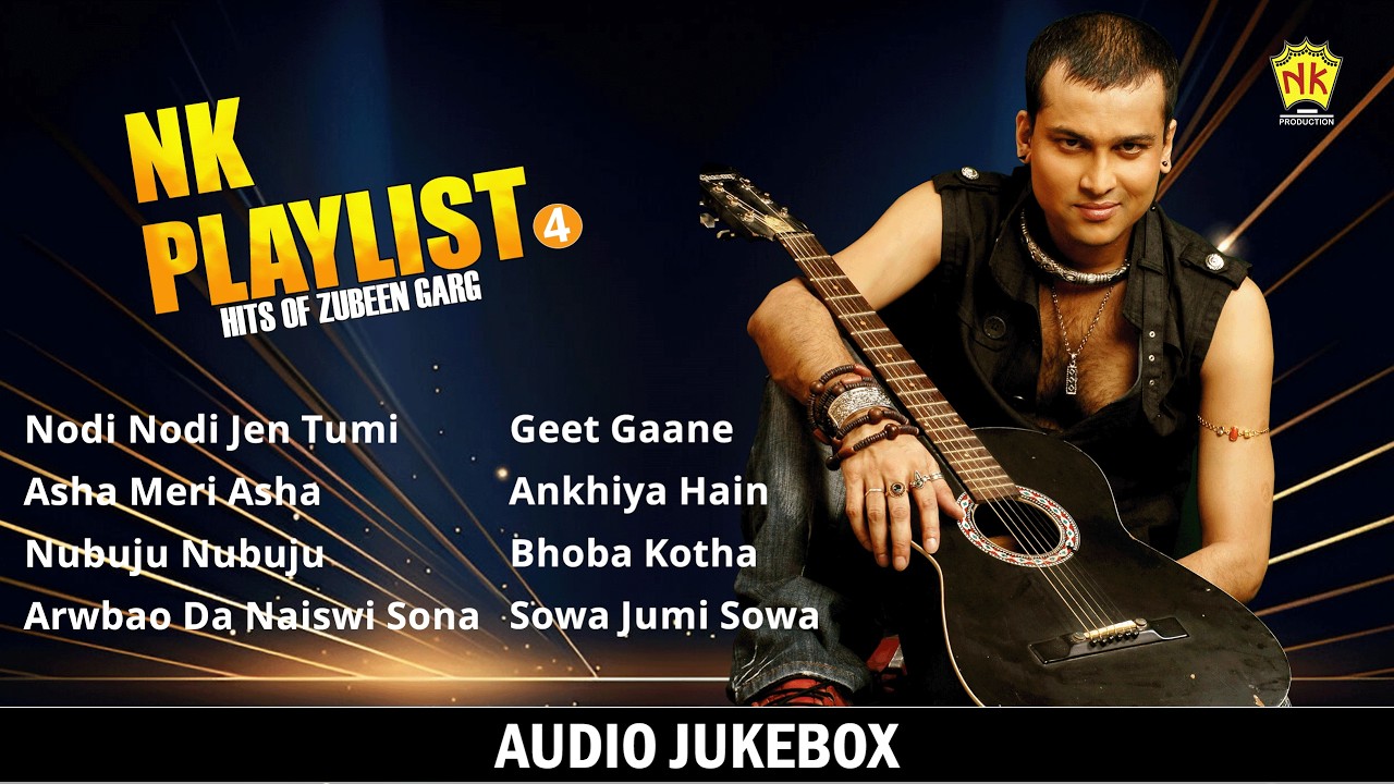 NK Playlist 4 (Audio Jukebox) | Hits Of Zubeen Garg | Assamese Song | NK Production