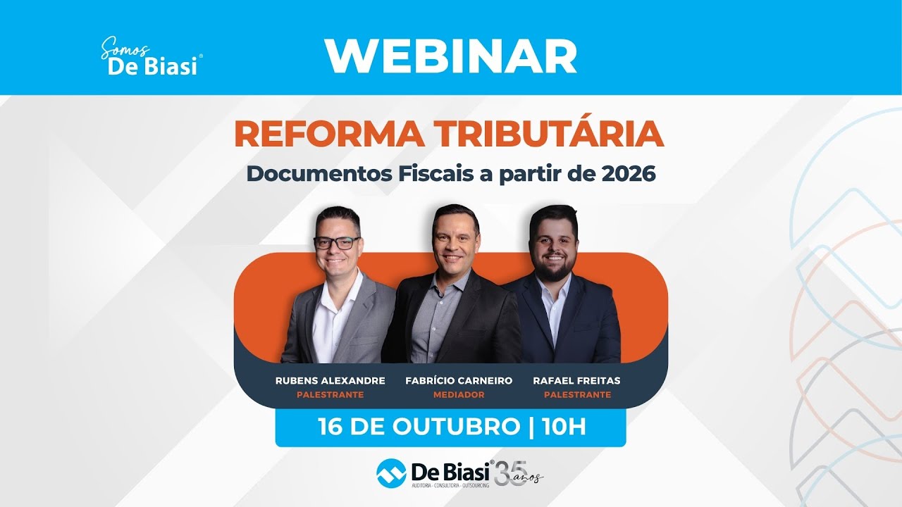 Webinar - Reforma Tribut&aacute;ria: Documentos Fiscais a partir de 2026