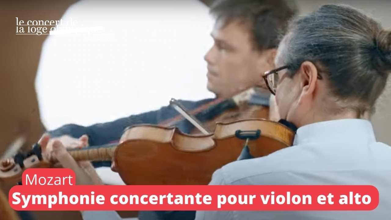 Mozart : Symphonie concertante pour violon et alto / Amihai Grosz, Le Concert de la Loge