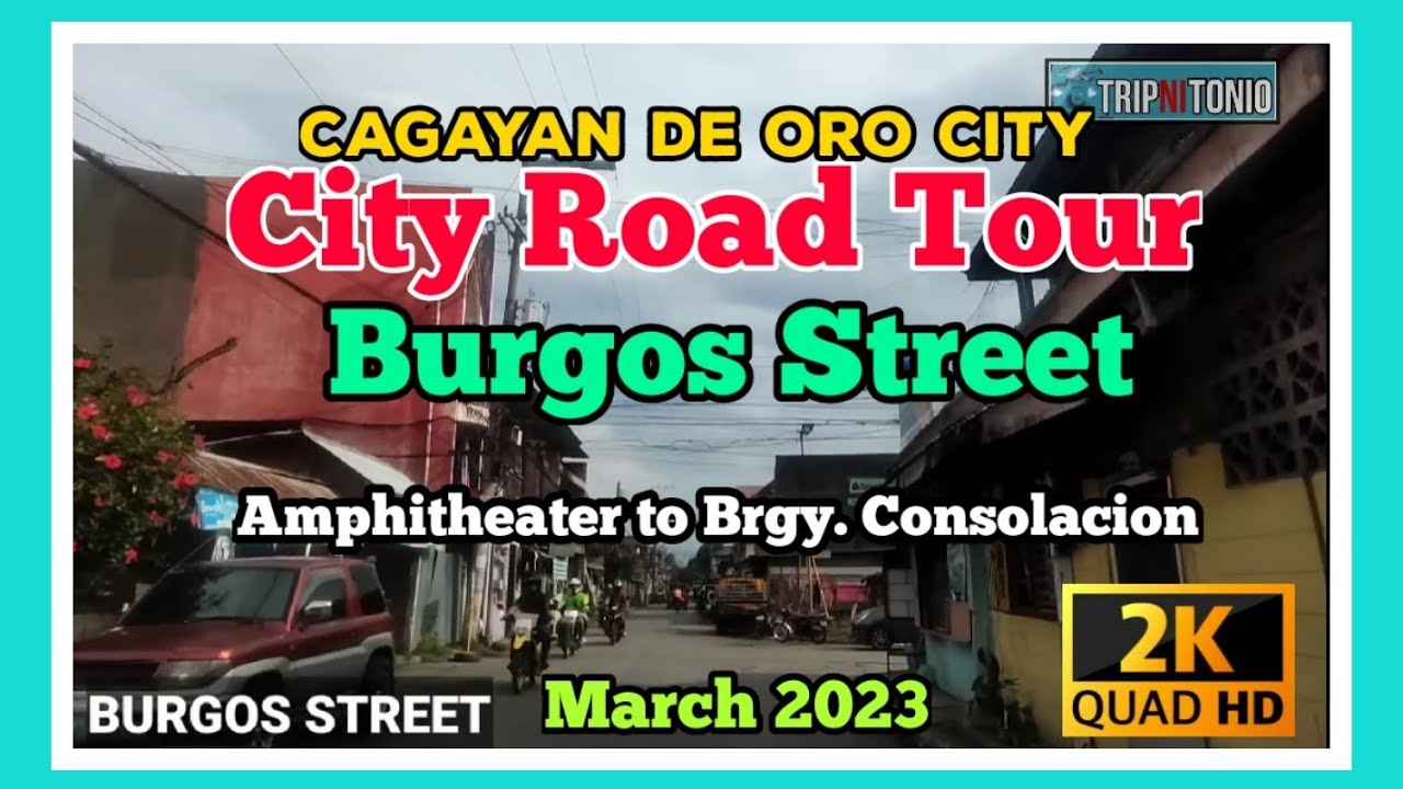 City Road Tour: Burgos Street ( City Amphitheater to Brgy. Consolacion) Cagayan de Oro City 2023