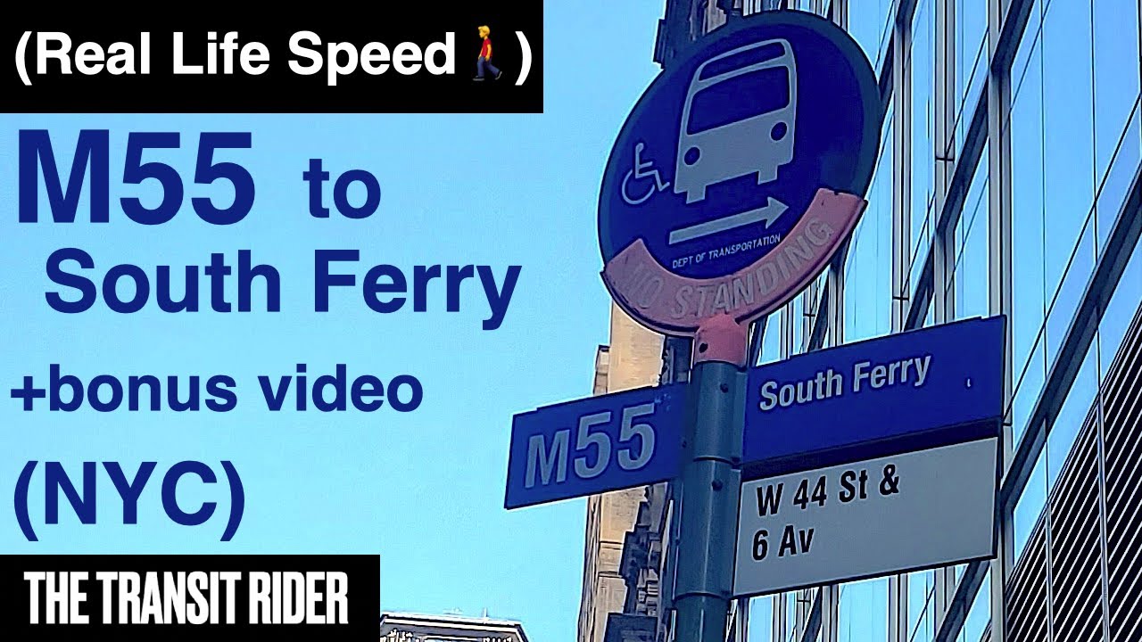 (Ride) Manhattan Bus M55 Midtown Manhattan to South Ferry (full route)