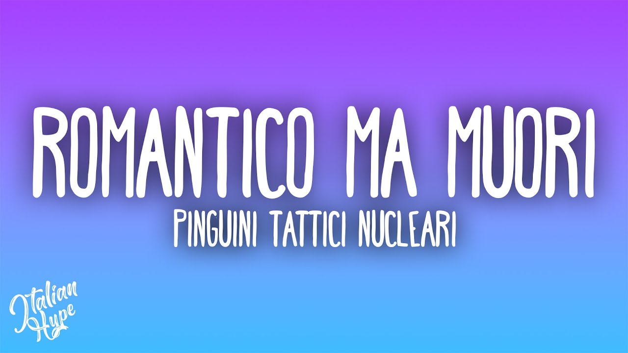 Pinguini Tattici Nucleari - Romantico Ma Muori