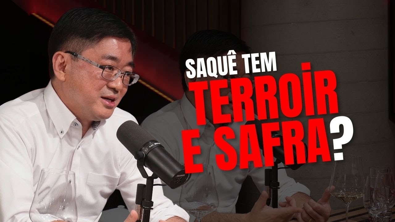 CORTES - Existe  TERROIR e SAFRA para o SAQUÊ ?!