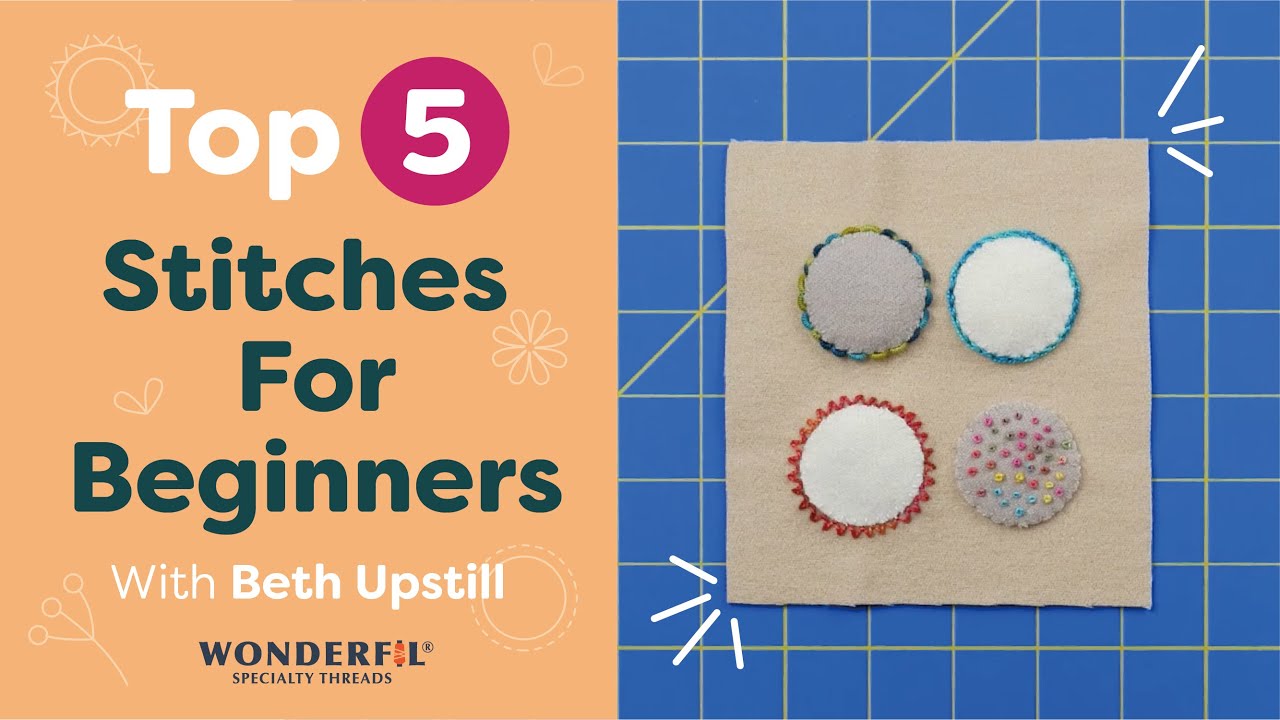 Top 5 Wool Appliqué Stitches for Beginners with Beth Upstill |Whip, Chain, French Knot, Fly, Bullion