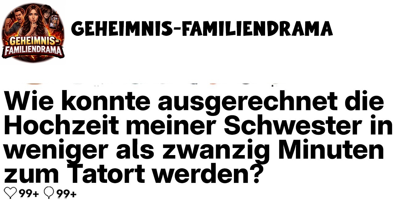 [KOMPLETT] Wie wurde die Hochzeit meiner Schwester in unter 20 Minuten zum Tatort?
