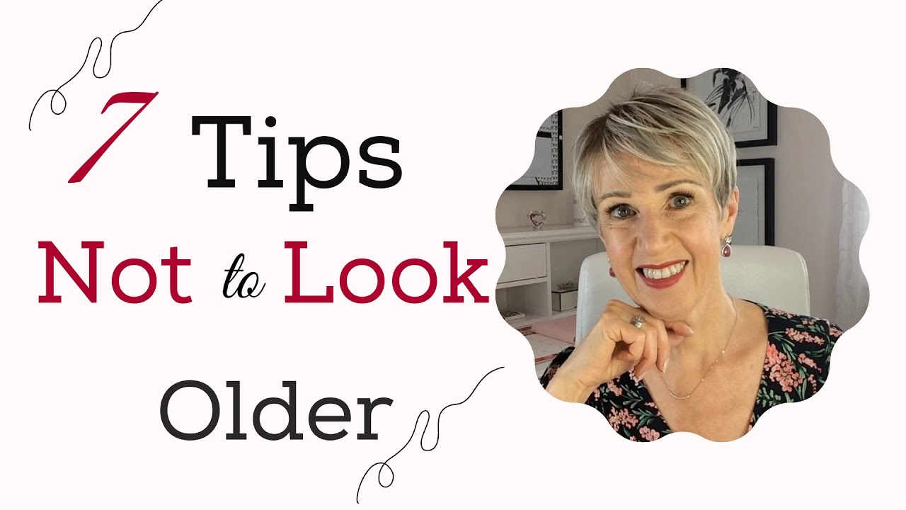 7 Tips Not to Look Older Over 50