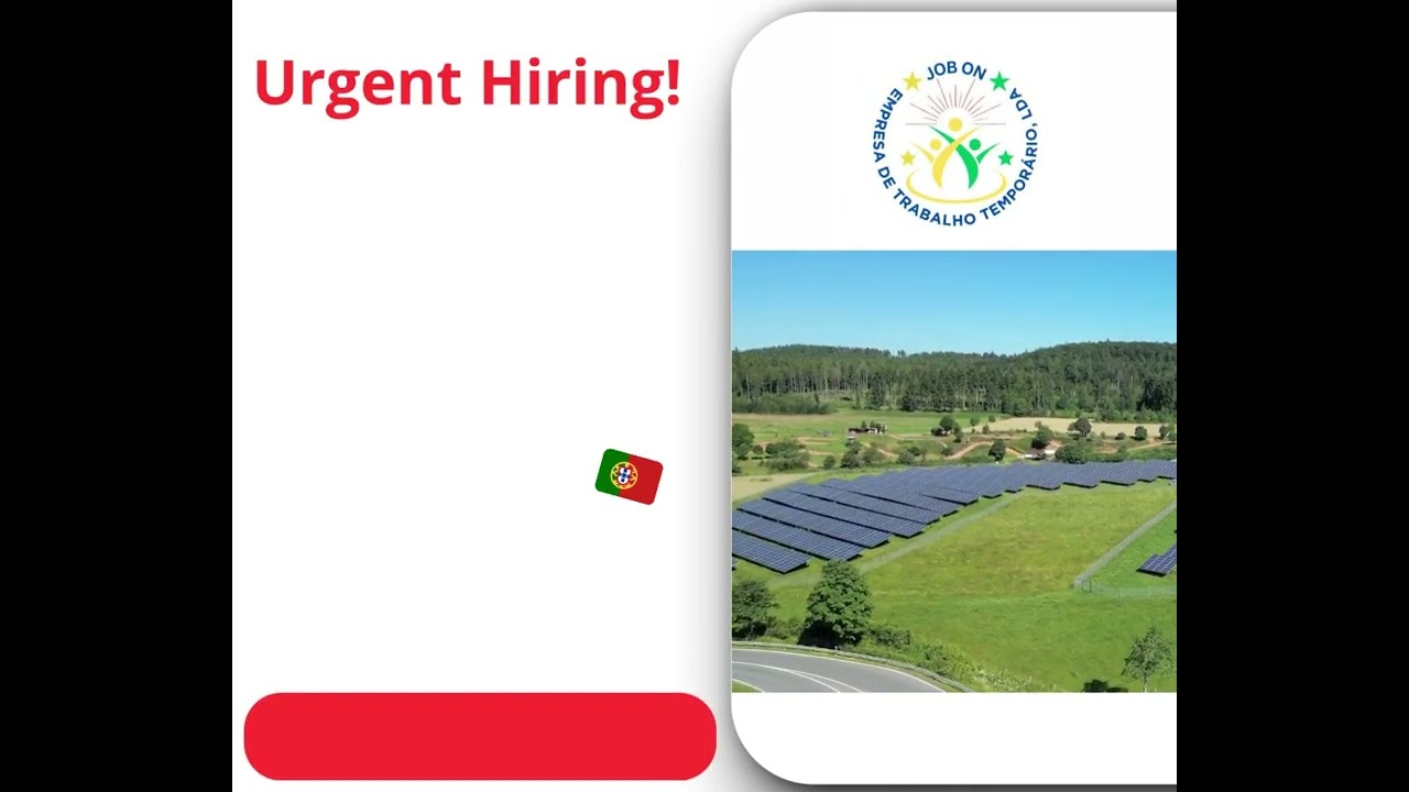 URGENT HIRING! Solar Panel Workers in Portugal