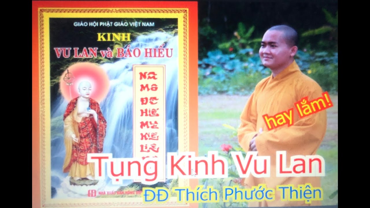 TỤNG KINH VU LAN BỒN (có chữ) - ĐĐ Thích Phước Thiện đọc tụng