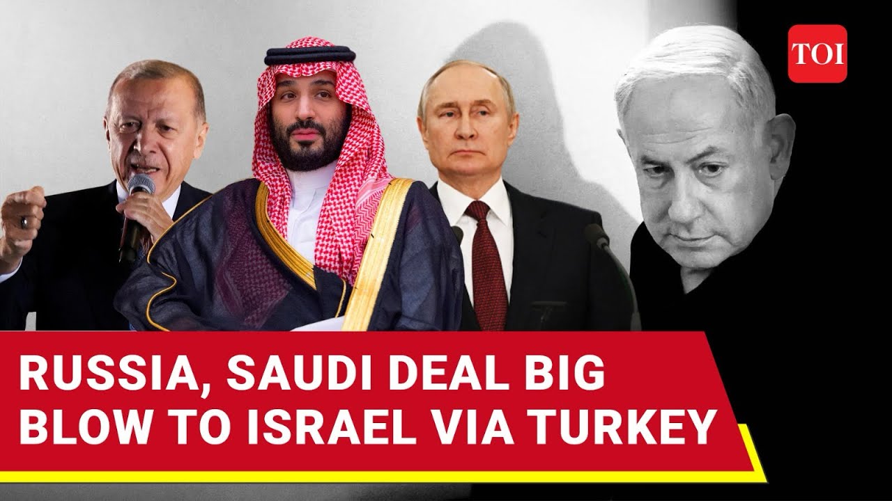 Putin, MBS Stun Netanyahu: Russia, Saudi Join NATO Nation Turkey To Ban Weapons For Israel
