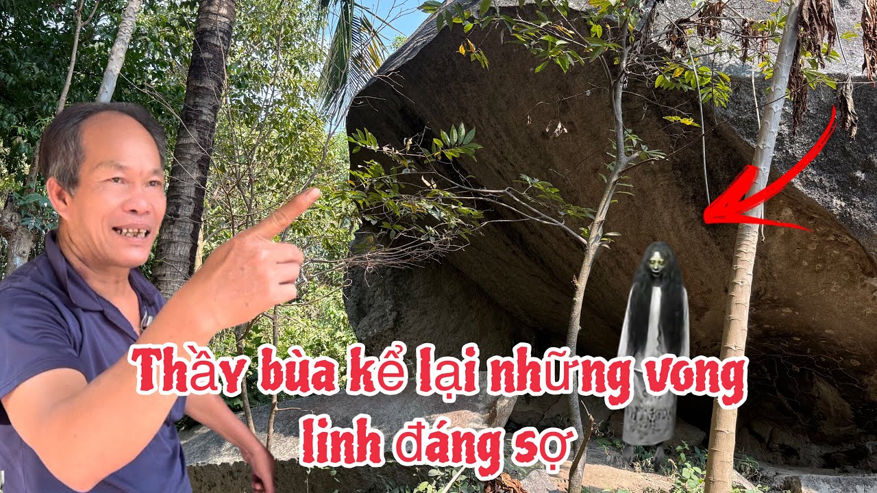 Thầy bùa kể lại vì sao vong linh và âm binh đáng sợ như vậy 