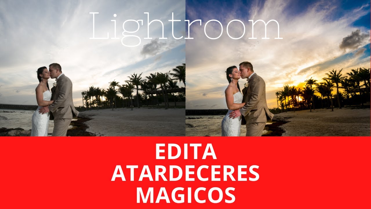&iquest;Como editar atardeceres en Lightroom?