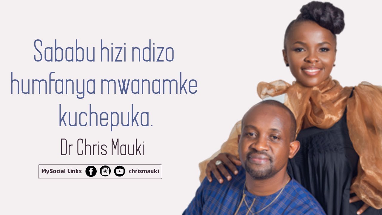 Sababu hizi ndizo humfanya mwanamke kuchepuka - Dr Chris Mauki.