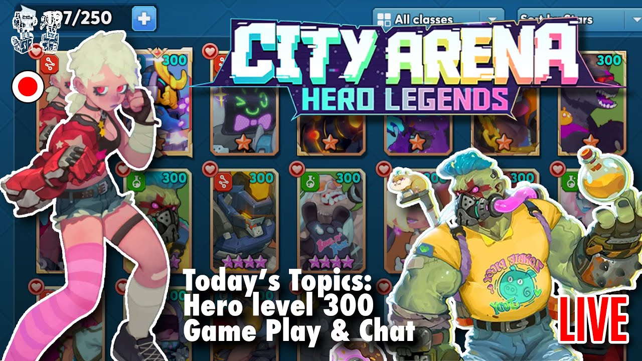 City Arena - LIVE - Hero Level 300, Game Play & Chat