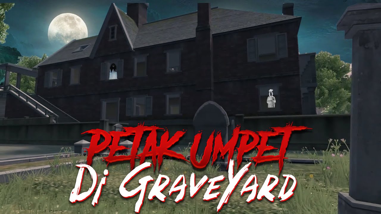 LOMBA PETAK UMPET DI GRAVEYARD BERHADIAH DIAMOND