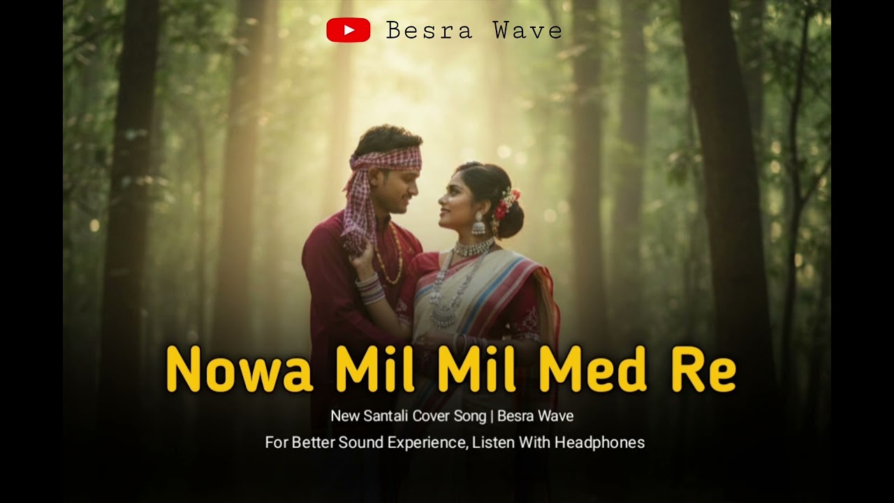 Nowa Mil Mil Med Re | Santali Ai Cover Song |New Santali Romantic Cover Song#santali#newsantalisong 