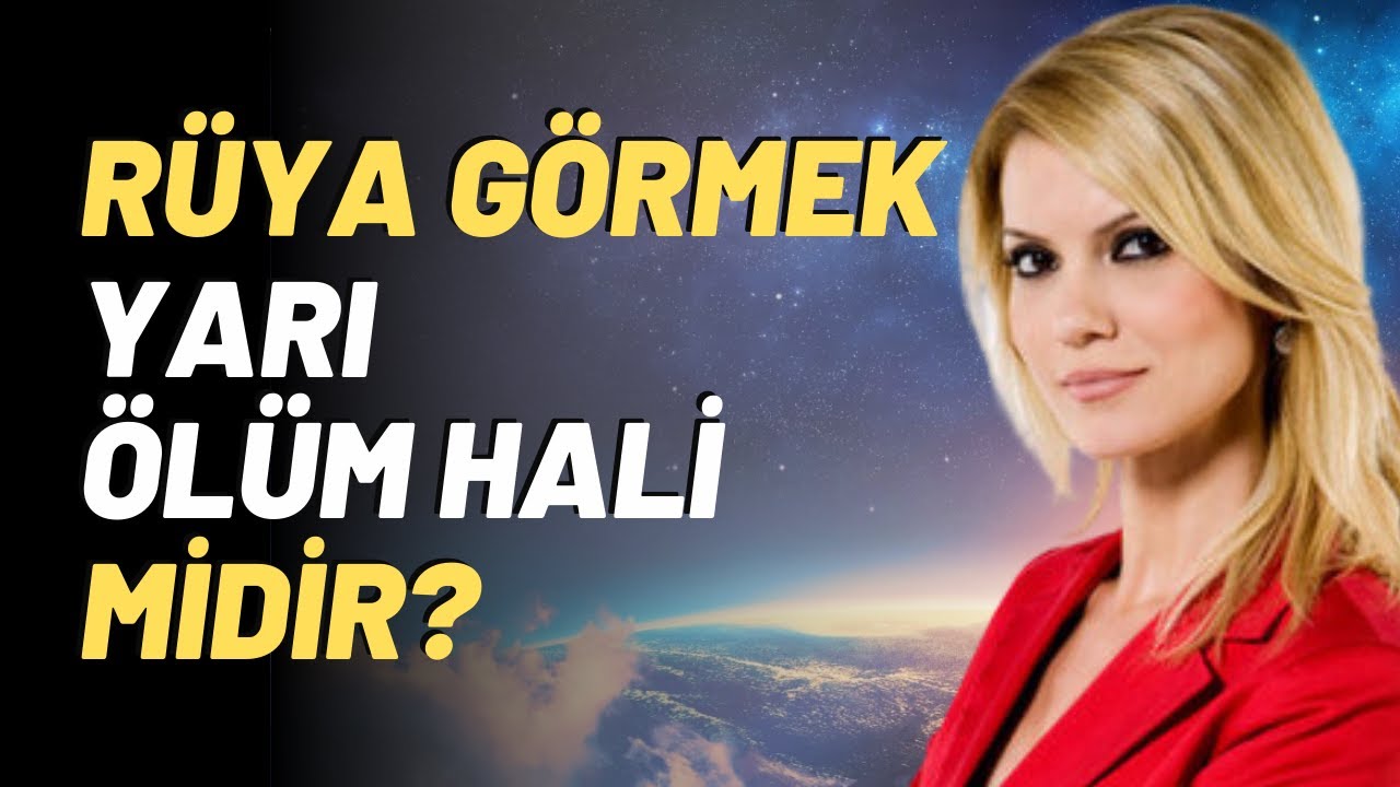 Rüya Görmek Yarı Ölüm Hali Midir?