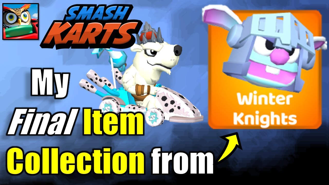 Looking back at my final WINTER KNIGHTS item collection | Smash Karts