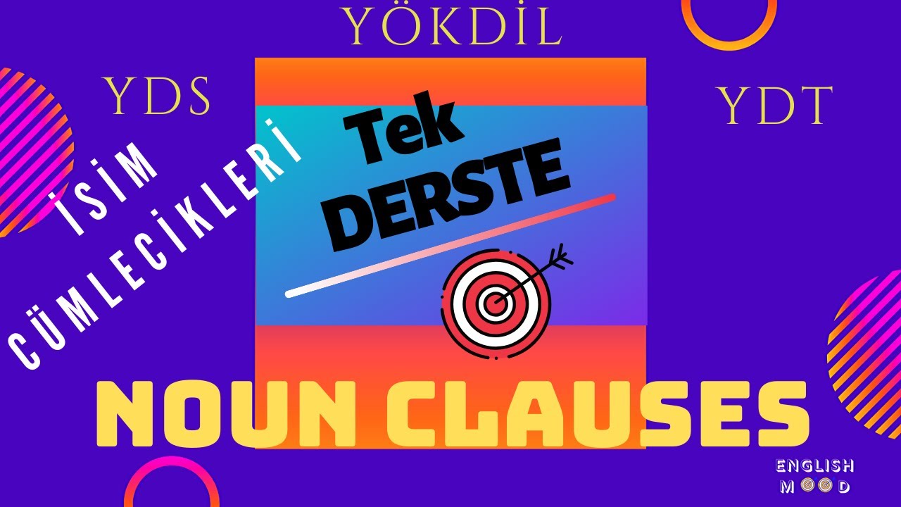 Noun Clauses Konu Anlatımı ( Yds-Yökdil-Yksdil)