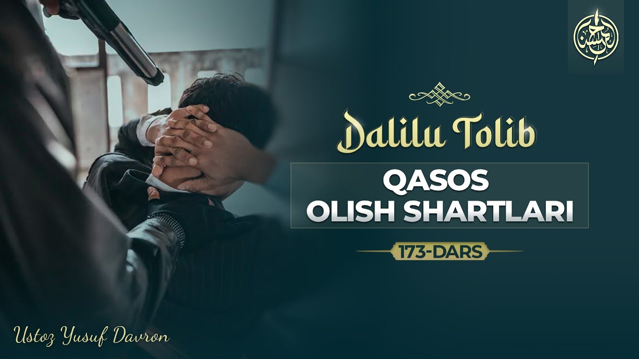 173-dars | Qasos olish shartlari | Ustoz Yusuf Davron