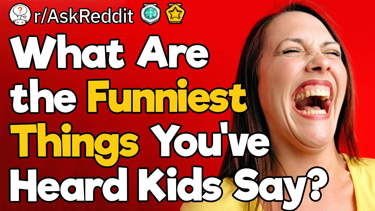 Kids Say the Darndest Things