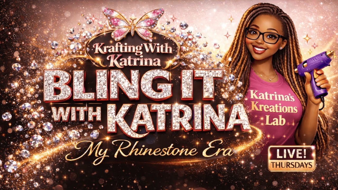 BLING IT WITH KATRINA | KRAFTING WITH KATRINA