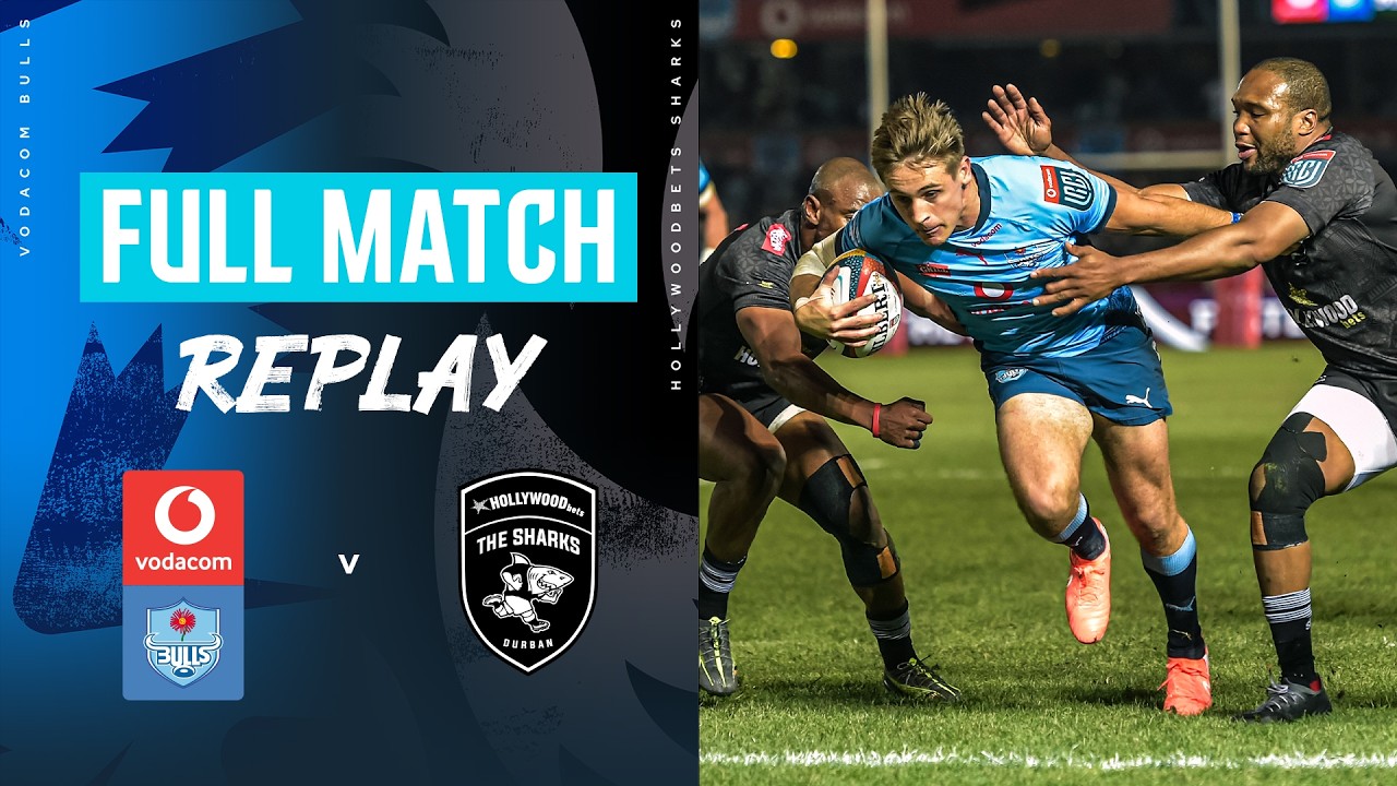 A Semi Final For The Ages | Vodacom Bulls v Hollywoodbets Sharks | 2025