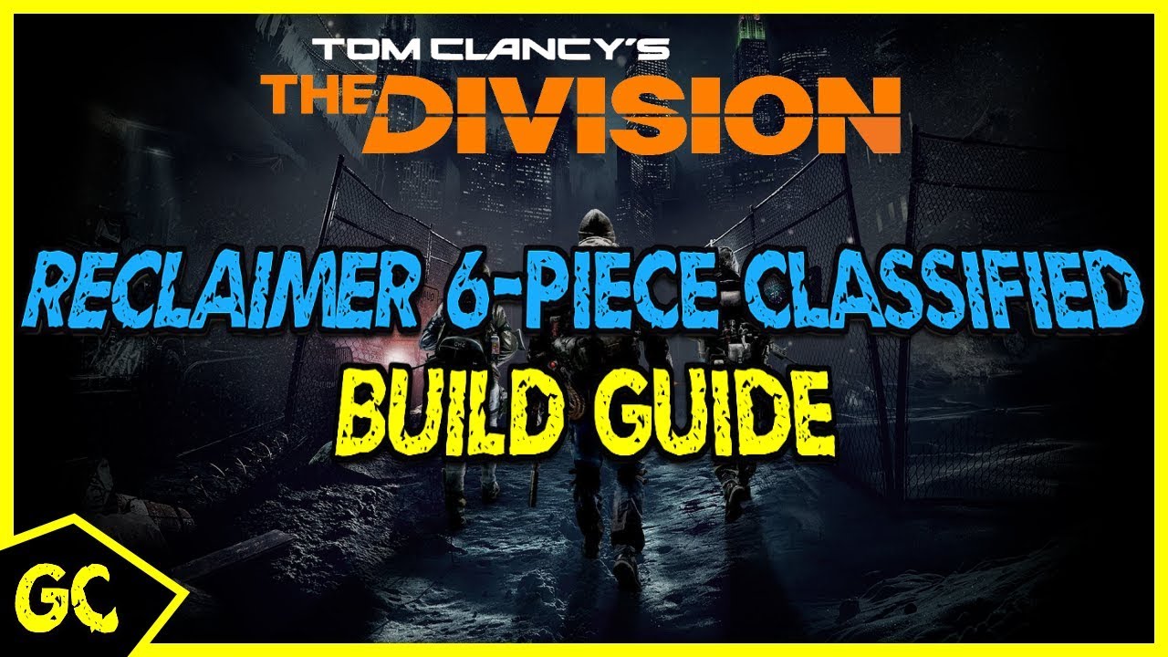 Reclaimer 6-Piece Classified Build Guide | The Division