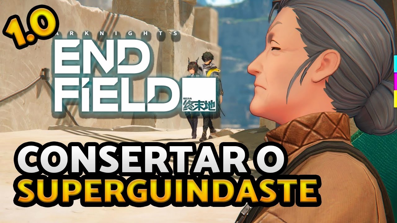 Missão: Consertar o Superguindaste | ARKNIGHTS ENDFIELD 1.0