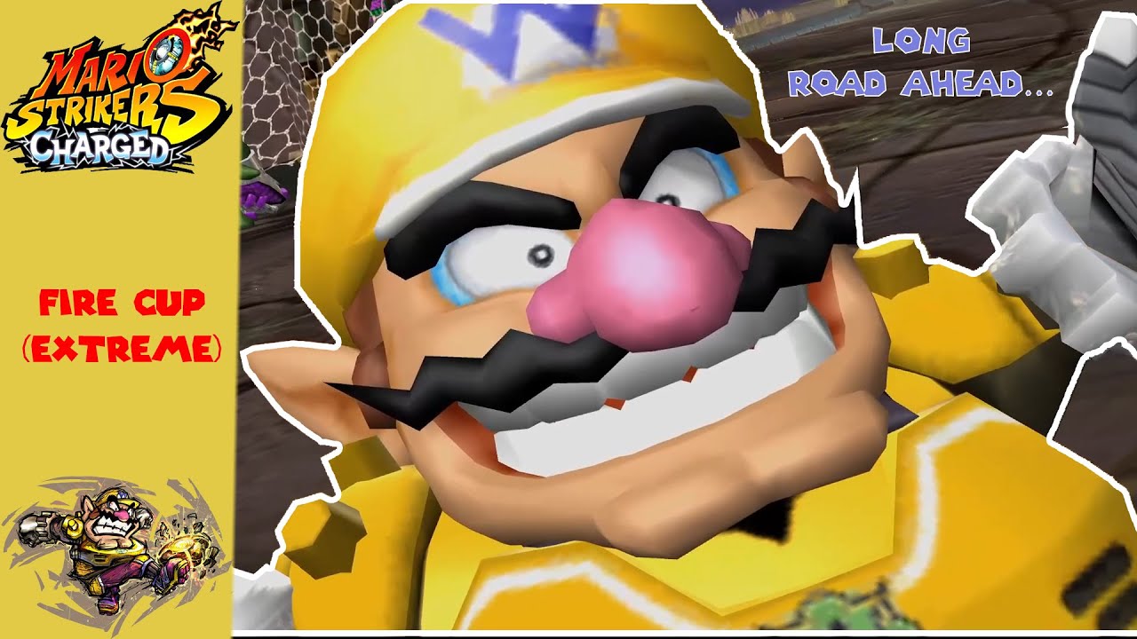 Long Road Ahead... - Mario Strikers Charged Wario and the Fire Cup (Extreme)