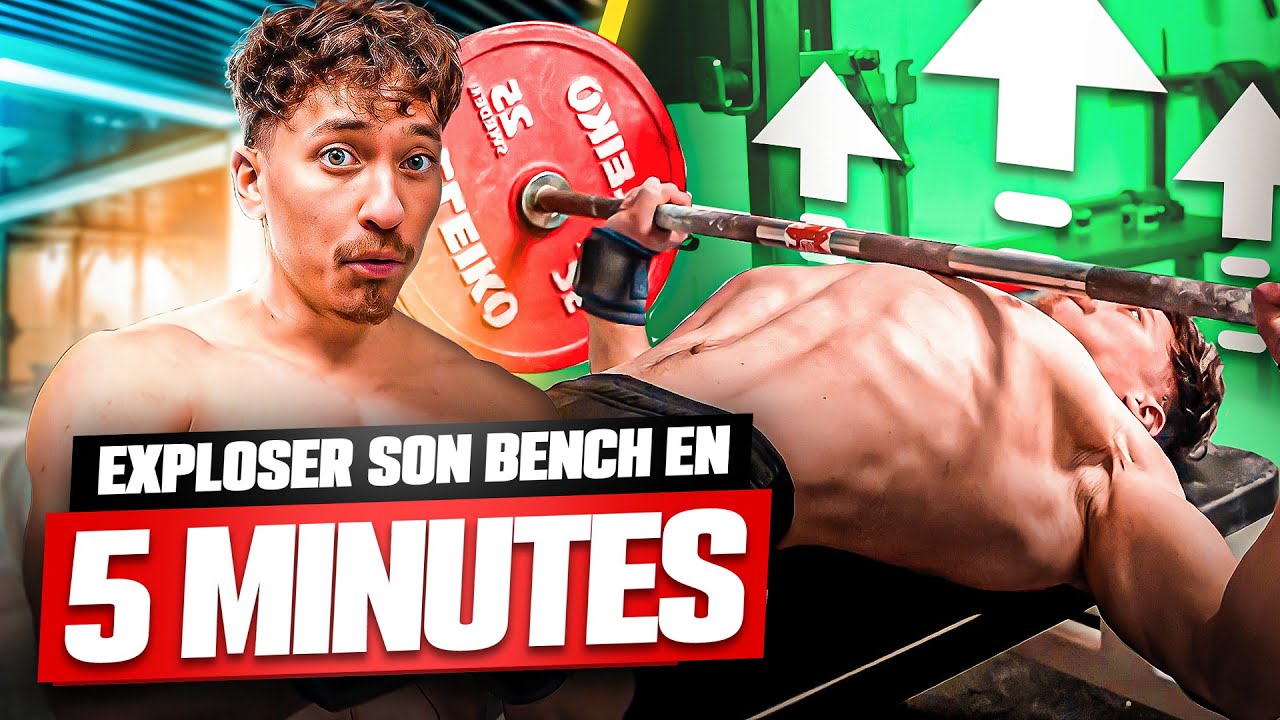 EXPLOSER AU BENCH EN 5 MINUTES