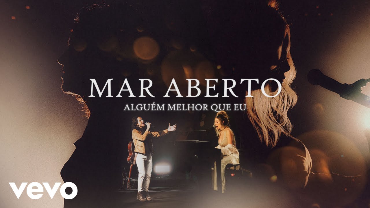 MAR ABERTO - Algu&eacute;m Melhor Que Eu